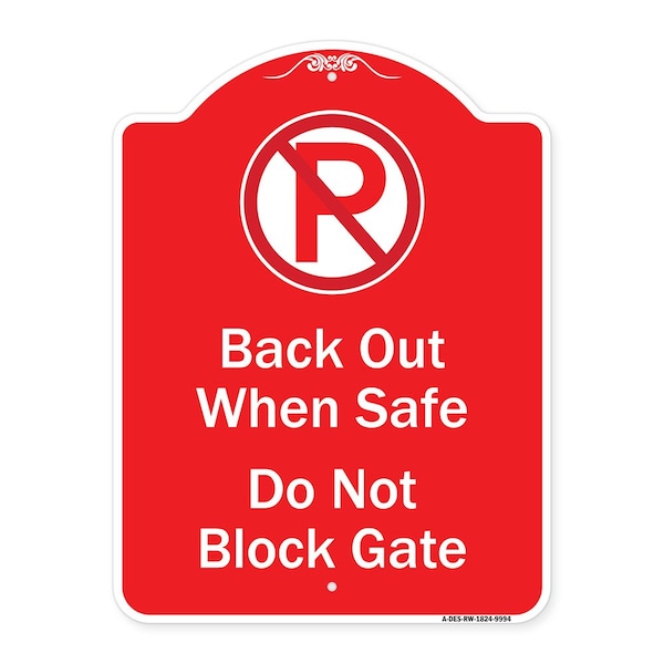 Signmission Back Out When Safe Do Not Block Gate W/ No Parking Heavy-Gauge Alum Sign, 24" x 18", RW-1824-9994 A-DES-RW-1824-9994 - main